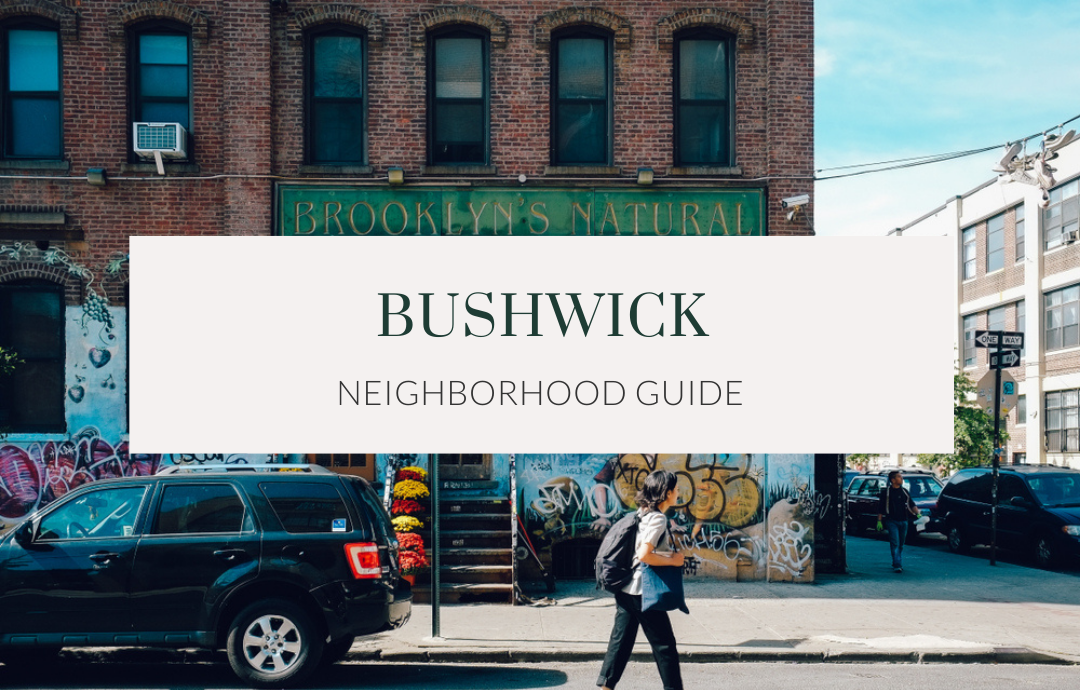 Bushwick Neighborhood Guide