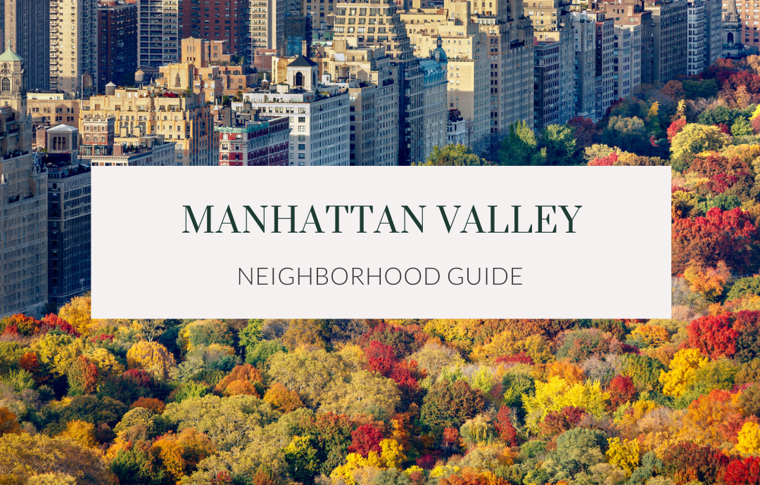 Manhattan Valley Neighborhood Guide